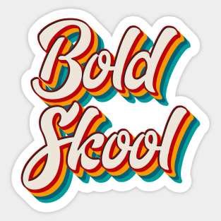 Bold Skool Sticker